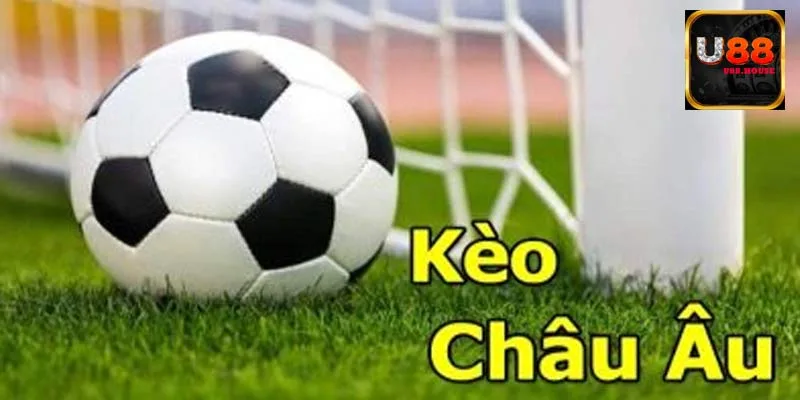 Kèo châu Âu là gì?
